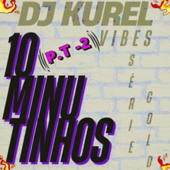 ♫ MINUVIBES PT - 2  >DJ KUREL<