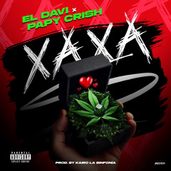 El Davi  -XAXA (Ft Papy Crish)