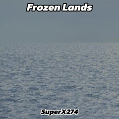 SuperX274 - Frozen Lands