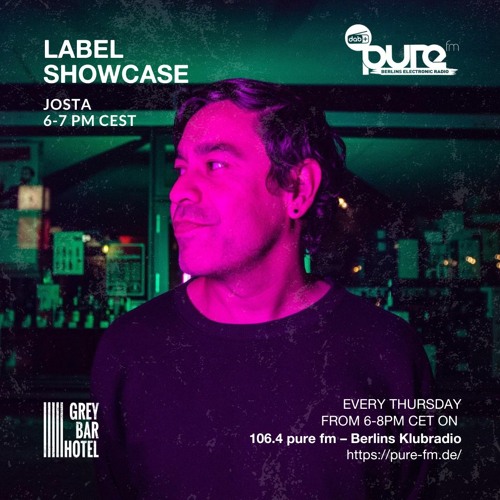 Grey Bar Hotel Label Show w/ Josta