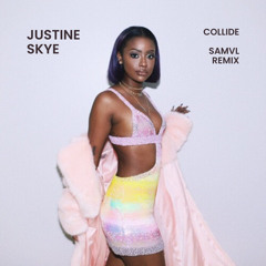 Justine Skye - Collide (Samvl’s DnB Remix)