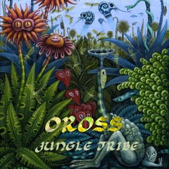 OROSS - Jungle tribe