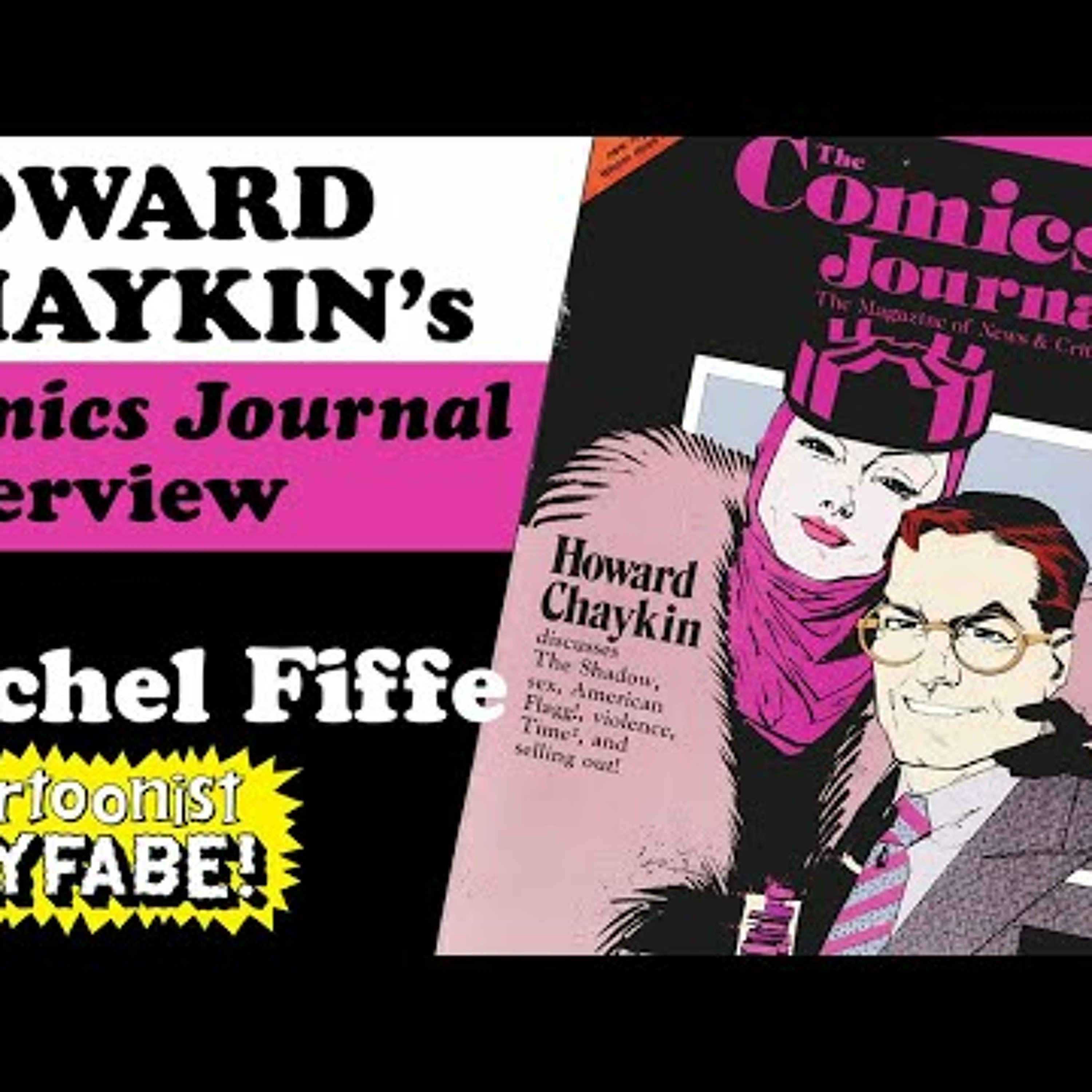 Sex, American Flagg, and Selling Out -- Howard CHAYKIN vs the Comics Journal! with Michel FIFFE! episode artwork