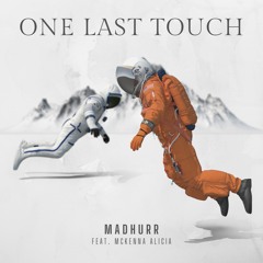 One Last Touch (feat. McKenna Alicia)