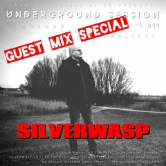 SILVERWASP (HU) - Underground Session Guest Mix Special Hosted By Dj Noldar Aka Noise Explicit 044