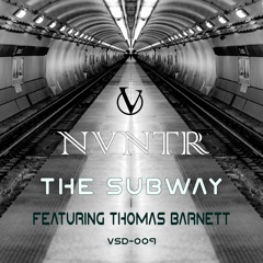 Premiere: NVNTR - The Subway (Thomas Barnett Mix)