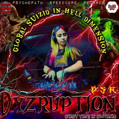 GLOBAL SUIZID IN HELL DIMENSION (DYZRUPTION)