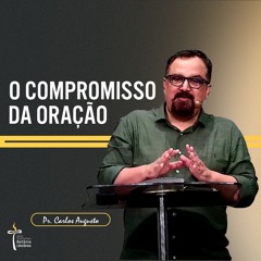 O compromisso da Oração