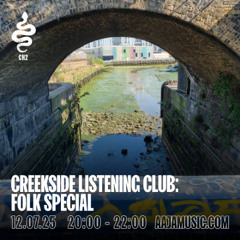 Creekside Listening Club 003 - Folk Special - 12/07/2025