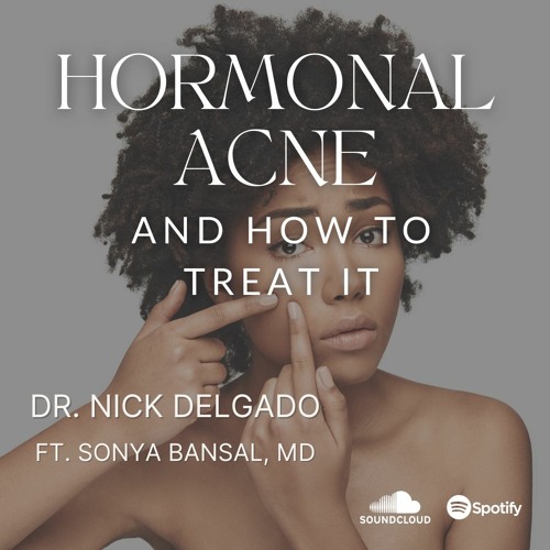 Stream Episode Hormonal Acne Why It Happens And How To Treat It By