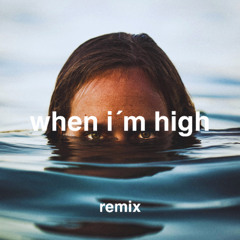 When I´m High - Claudia Valentina Remix von Fynn Kliemann