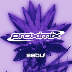 Proximix 02 - Sabu! @ Proxima 22/10/21