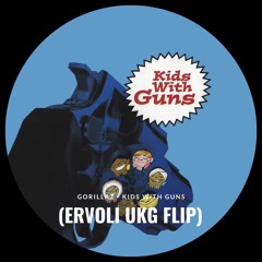 Gorillaz - Kids With Guns (Ervoli UKG Flip) - FREE DL (HIT 'BUY')