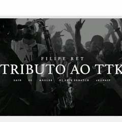 Tributo ao TTK - Filipe Ret, BK, Sain e Mãolee part. DJ Erik Skratch & 2Nunaip