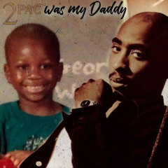Pac was my daddy (umastered).mp3