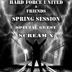 Scream-X @ Hard Force United And Friends (Spring Session 2015)