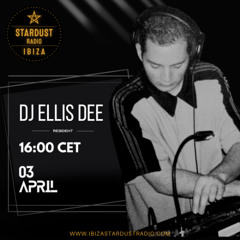 DJ Ellis Dee - Ibiza Stardust Radio 04