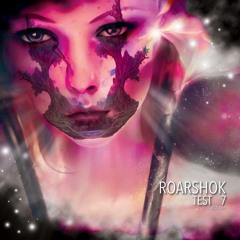 Roarshok-Test 7 Promo mix