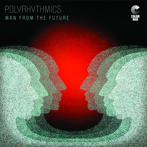 Polyrhythmics - "Man from the Future (LP)" | Color Red Music