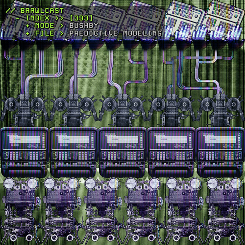 BRAWLcast 393 / Bushby - Predictive Modeling