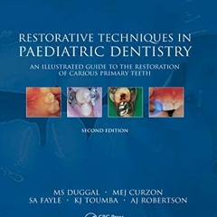 Read online Restorative Techniques in Paediatric Dentistry: An Illustrated Guide to the Restoration