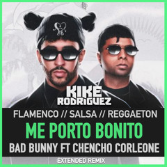 Bad Bunny - Me Porto Bonito Ft Chencho Corleone [Kike Rodriguez Remix] 105 Bpm