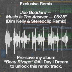 Joe Goddard – Music Is The Answer (Dim Kelly & Stereoclip Remix)