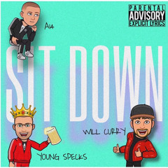 Will Curry x Young Specks x A14 - Sit Down