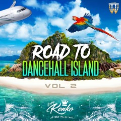 DJKENKO - Road To Dancehall Island VOL2 (WTTPROD2022)