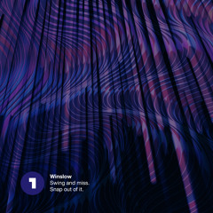 Winslow - Snap out of it