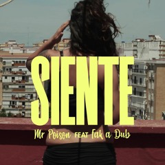 Fak A Dub Feat Mr Poison - Siente (Original Mix)