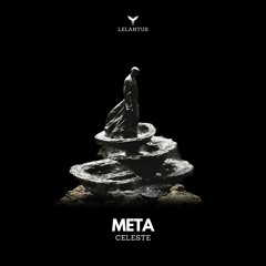 Celeste(FR) - Meta (Archangel28 Remix) (Lelantus Records)