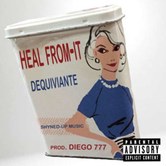 DeQuiviante - Heal From It (diego777)