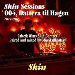 SKIN SESSIONS 004 - Odin Skallkontakt @ Dattera til Hagen 07.02.25