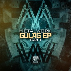 METAL WORK - GULAG - HIGHR8DIGI045 - 28 - 08 - 20