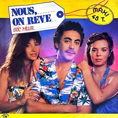 Eric Miller - Nous, On Rêve (SNY DJ Edit)