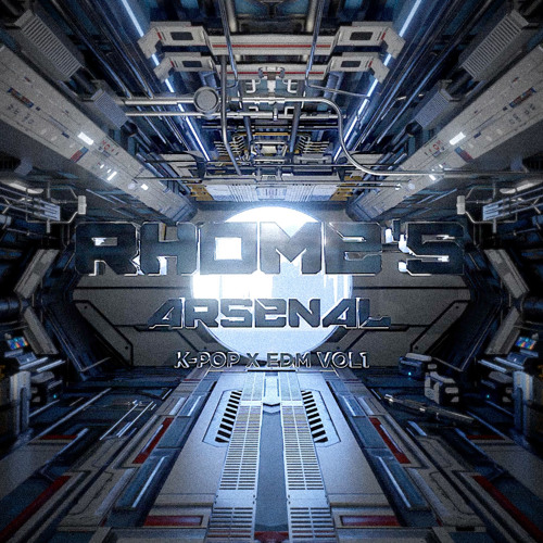 RHOME’S ARSENAL: K-POP X EDM VOL. 1