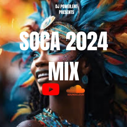 Stream SOCA 2024! by DJ POWER.ENT | Listen online for free on SoundCloud