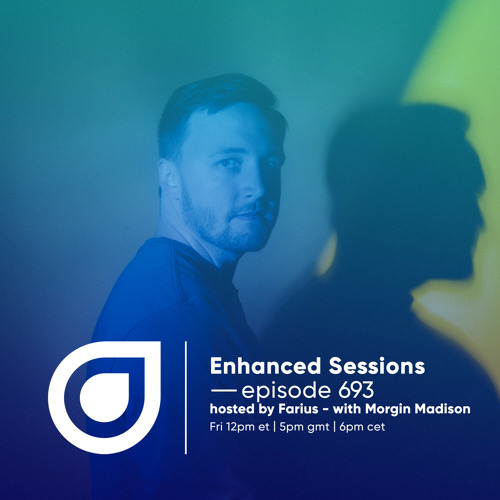 Enhanced Sessions 693 with Morgin Madison - Hosted by Farius