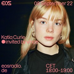 EOS Radio - Katia Curie - September 2022
