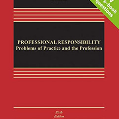 [VIEW] EBOOK √ Professional Responsibility: Problems of Practice and the Profession [