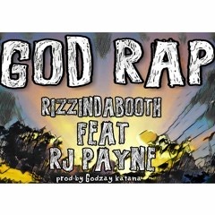 7. RizzindaBooth - God Rap (Feat. RJ Payne)