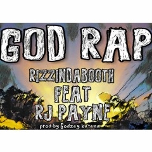 7. RizzindaBooth - God Rap (Feat. RJ Payne)