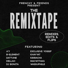 Frenchy & Friends Present: THE REMIXTAPE