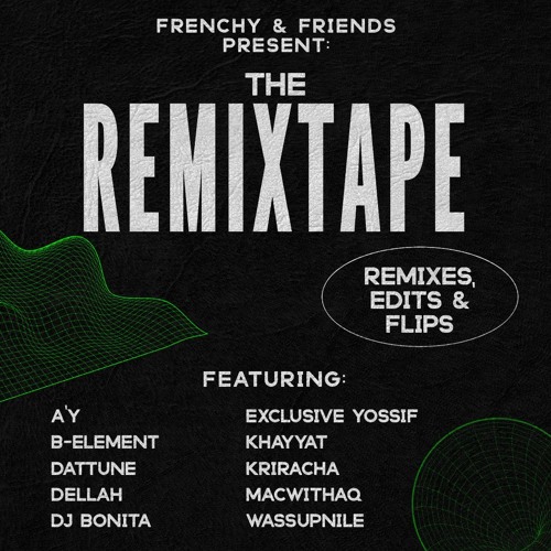 Frenchy & Friends Present: THE REMIXTAPE