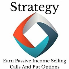 Read EBOOK EPUB KINDLE PDF The Wheel Strategy: Earn Passive Income Selling Calls and Puts by  Brad F