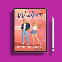 Wildfire: A Novel (The Maple Hills Series) by Hannah Grace. Zero Expense [PDF]