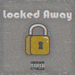 Locked Away