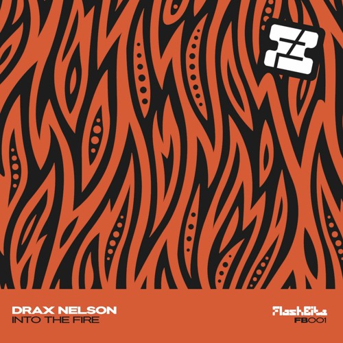FB001 - Drax Nelson - Into The Fire