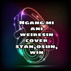 Ngang Mi Ani Weiresin Cover Stan Rechy ,Osunkapas ,win